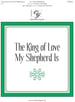 The King of Love My Shepherd Is